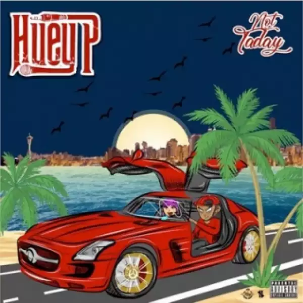 Instrumental: Huey P - Not Taday (Prod. By Dave’ron)